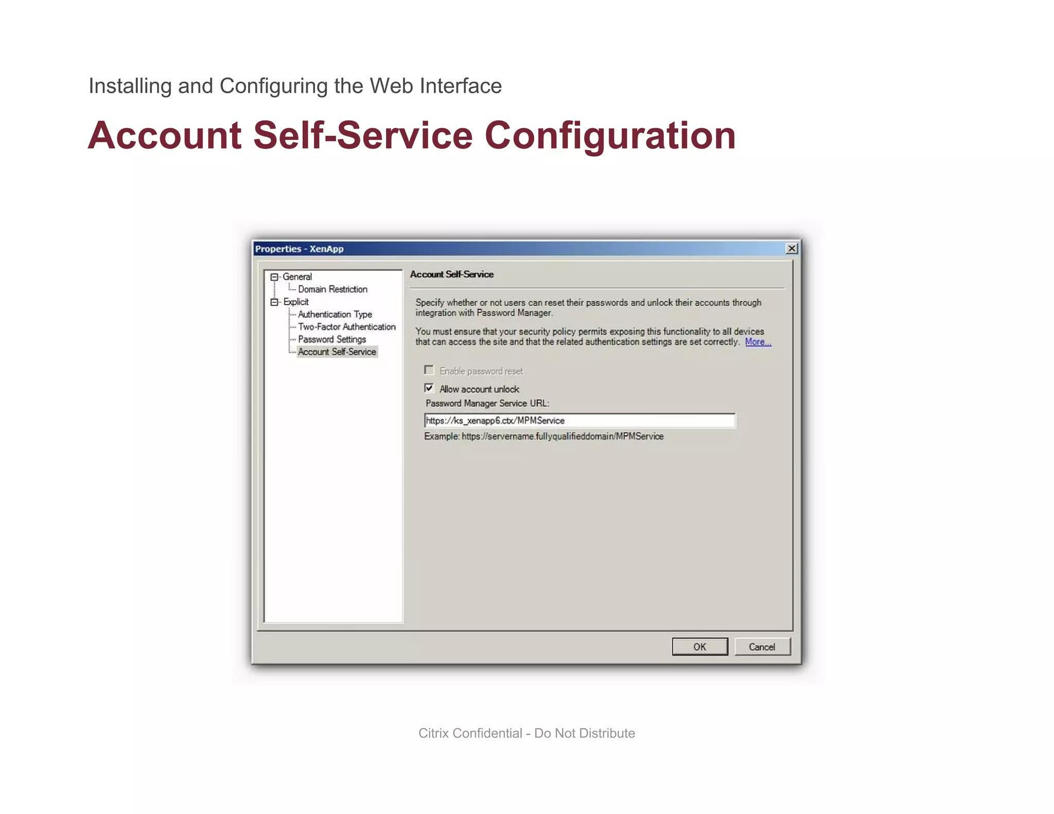 Account Self-Service Configurationg
Citrix Confidential - Do Not Distribute
 