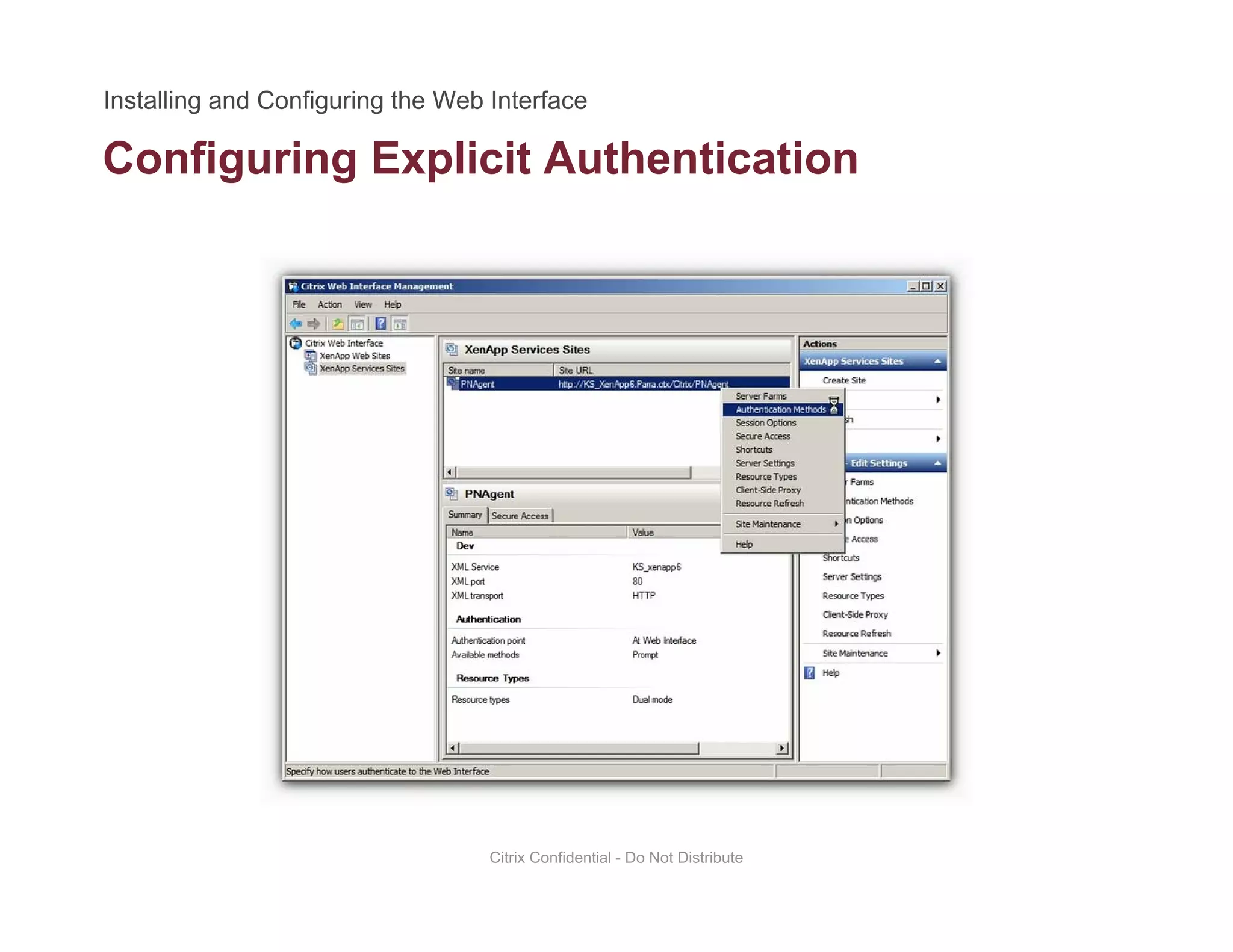 Configuring Explicit Authenticationg g p
Citrix Confidential - Do Not Distribute
 