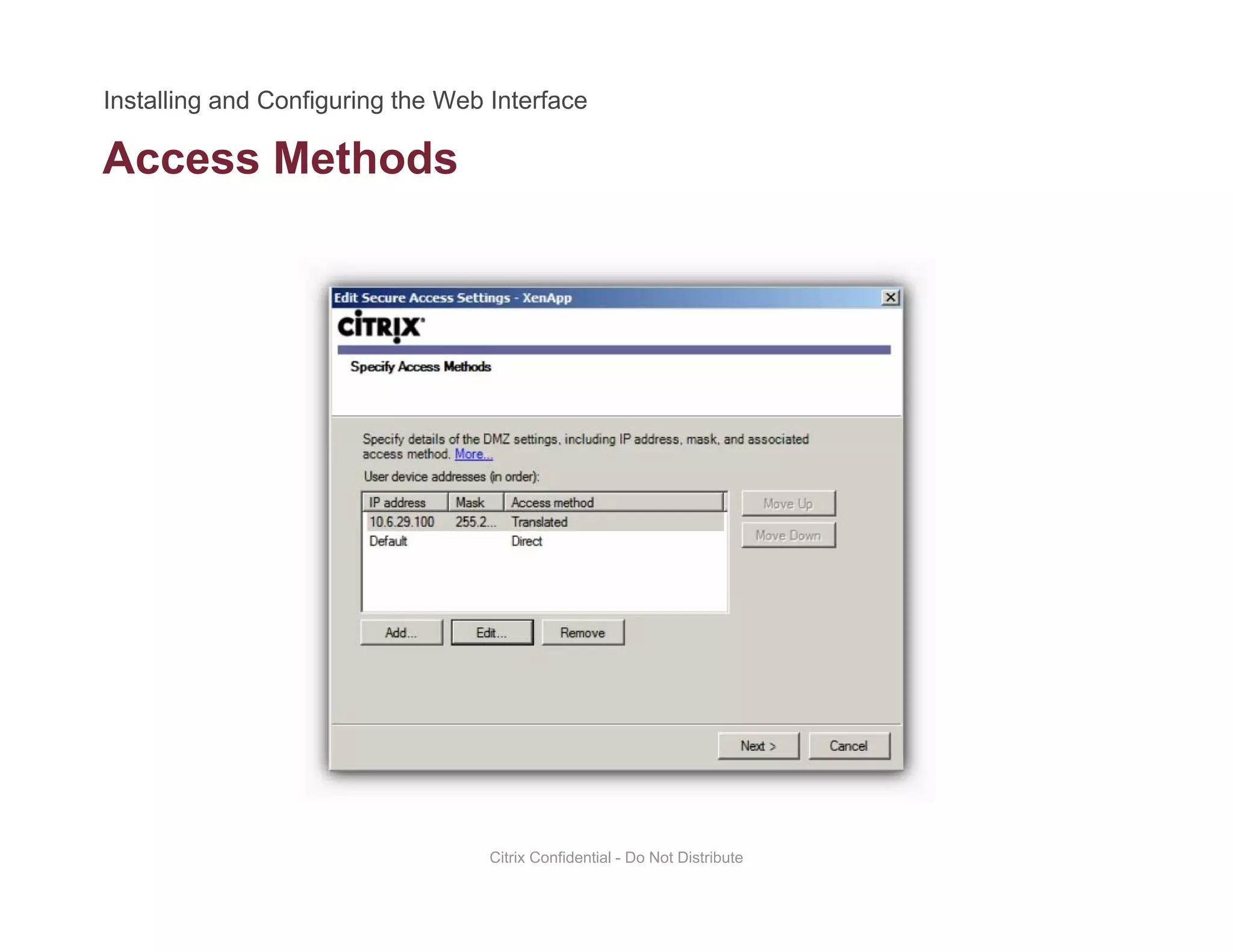 Access Methods
Citrix Confidential - Do Not Distribute
 