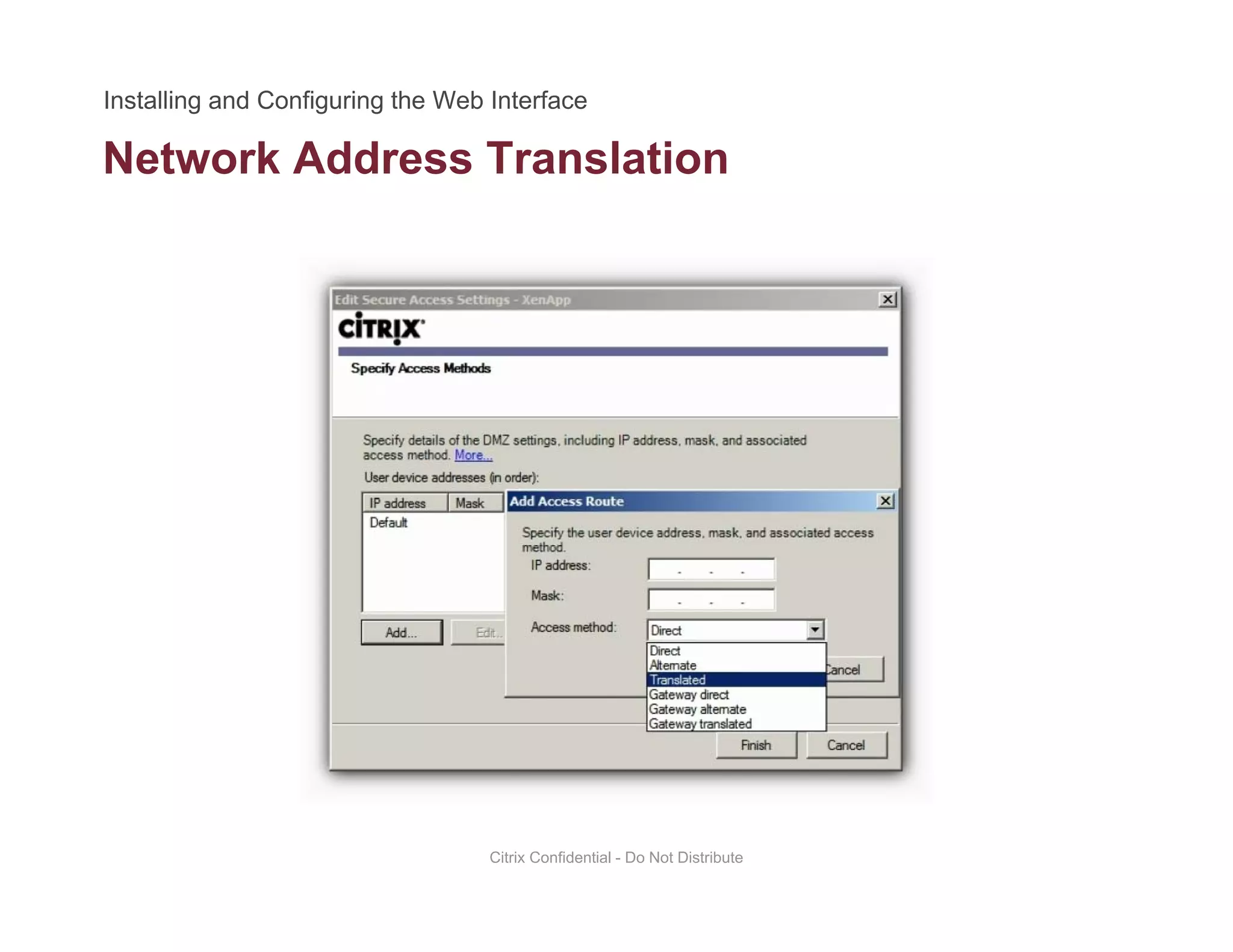Network Address Translation
Citrix Confidential - Do Not Distribute
 
