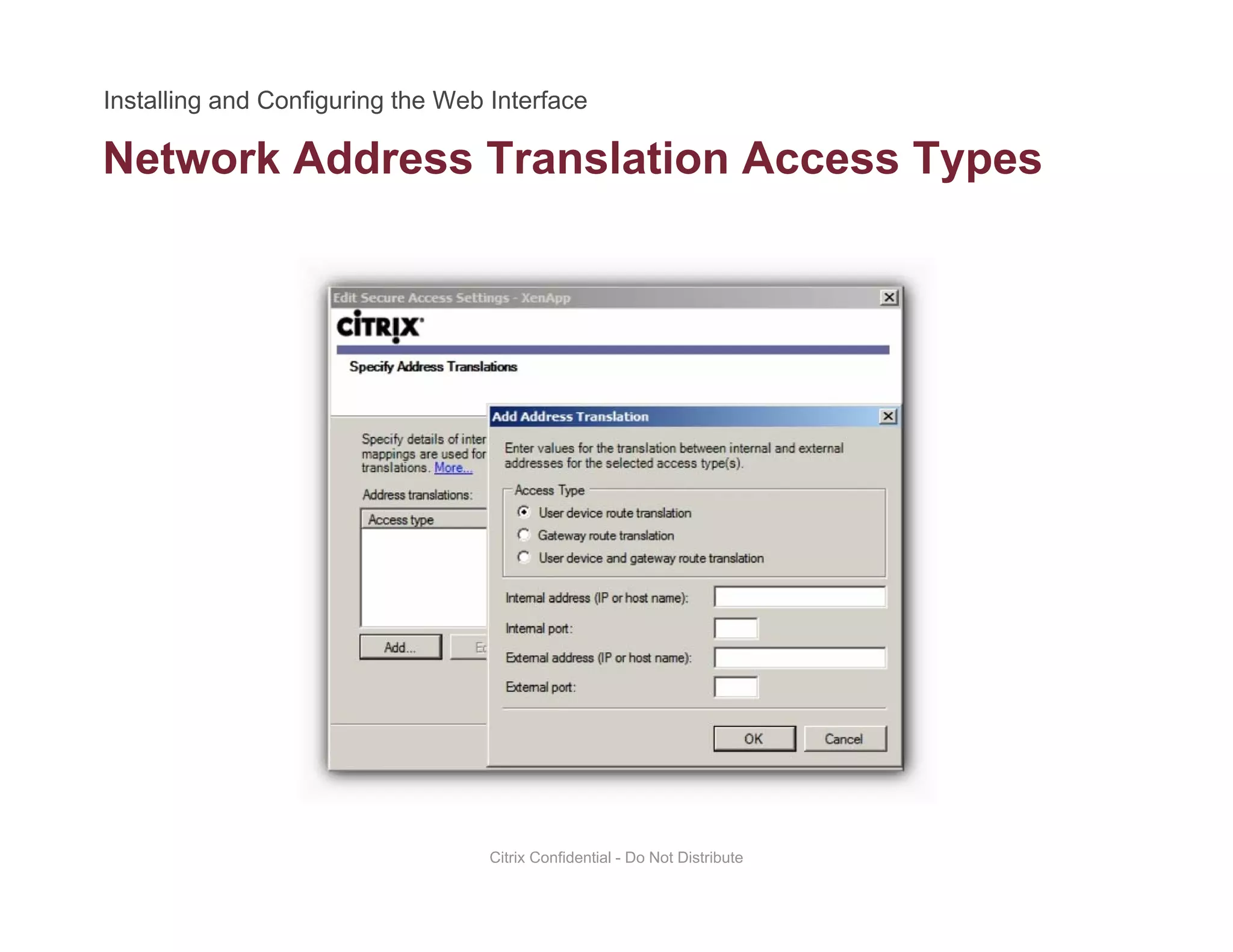 Network Address Translation Access Typesyp
Citrix Confidential - Do Not Distribute
 