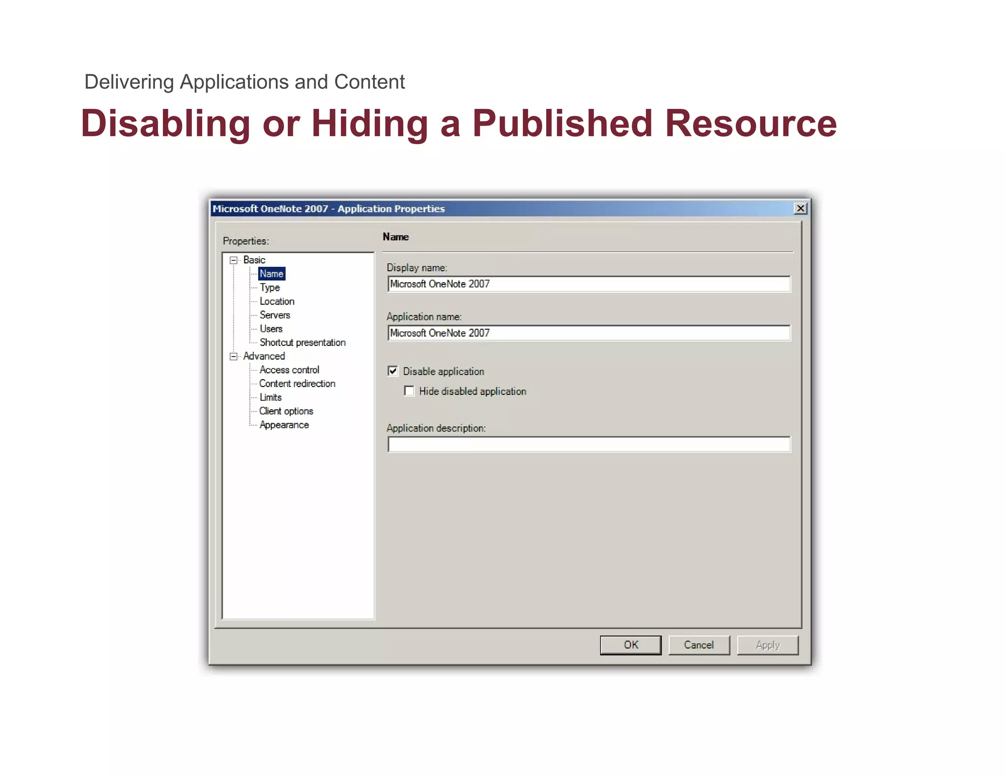 Disabling or Hiding a Published Resourceg g
 