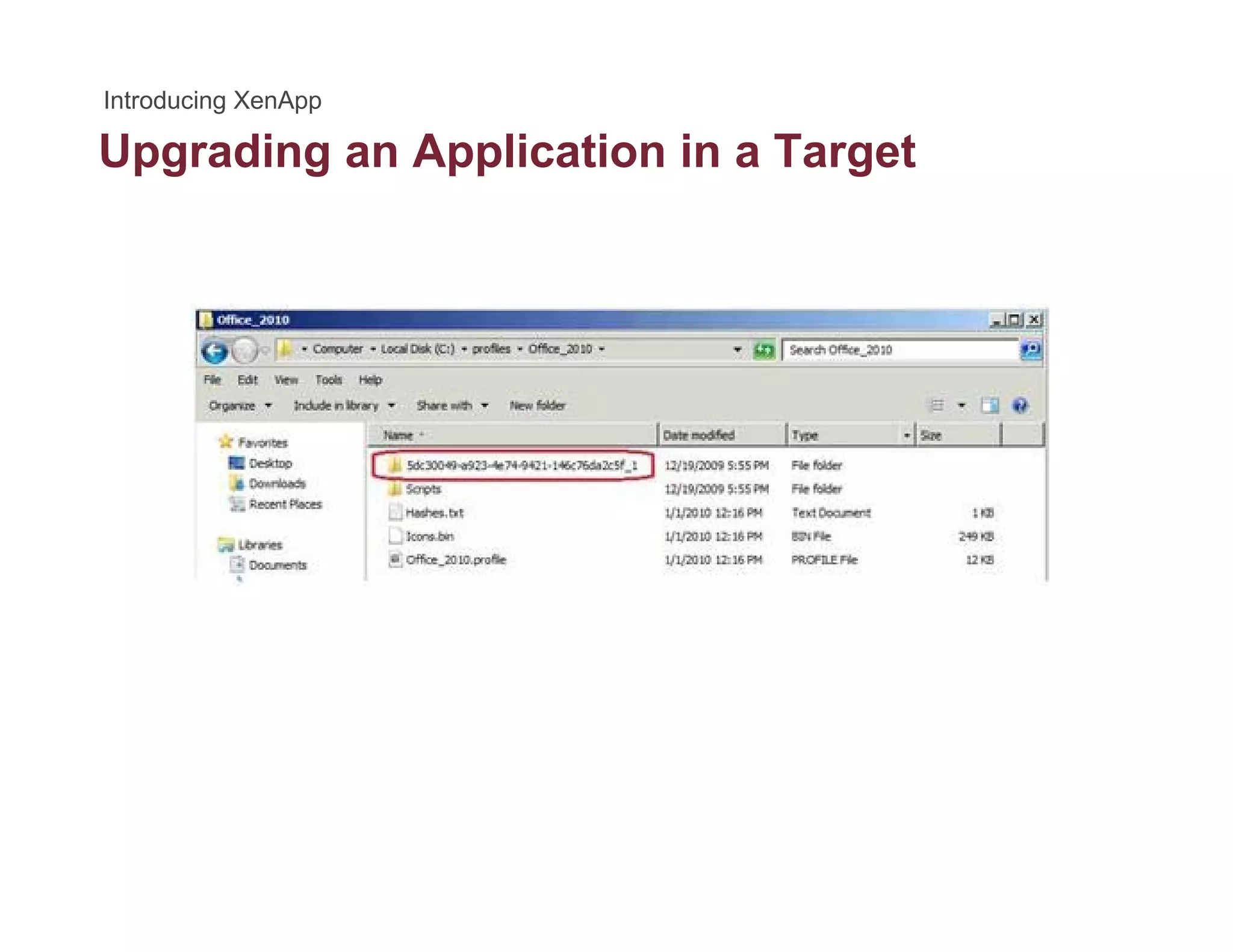 Upgrading an Application in a Targetpg g pp g
 