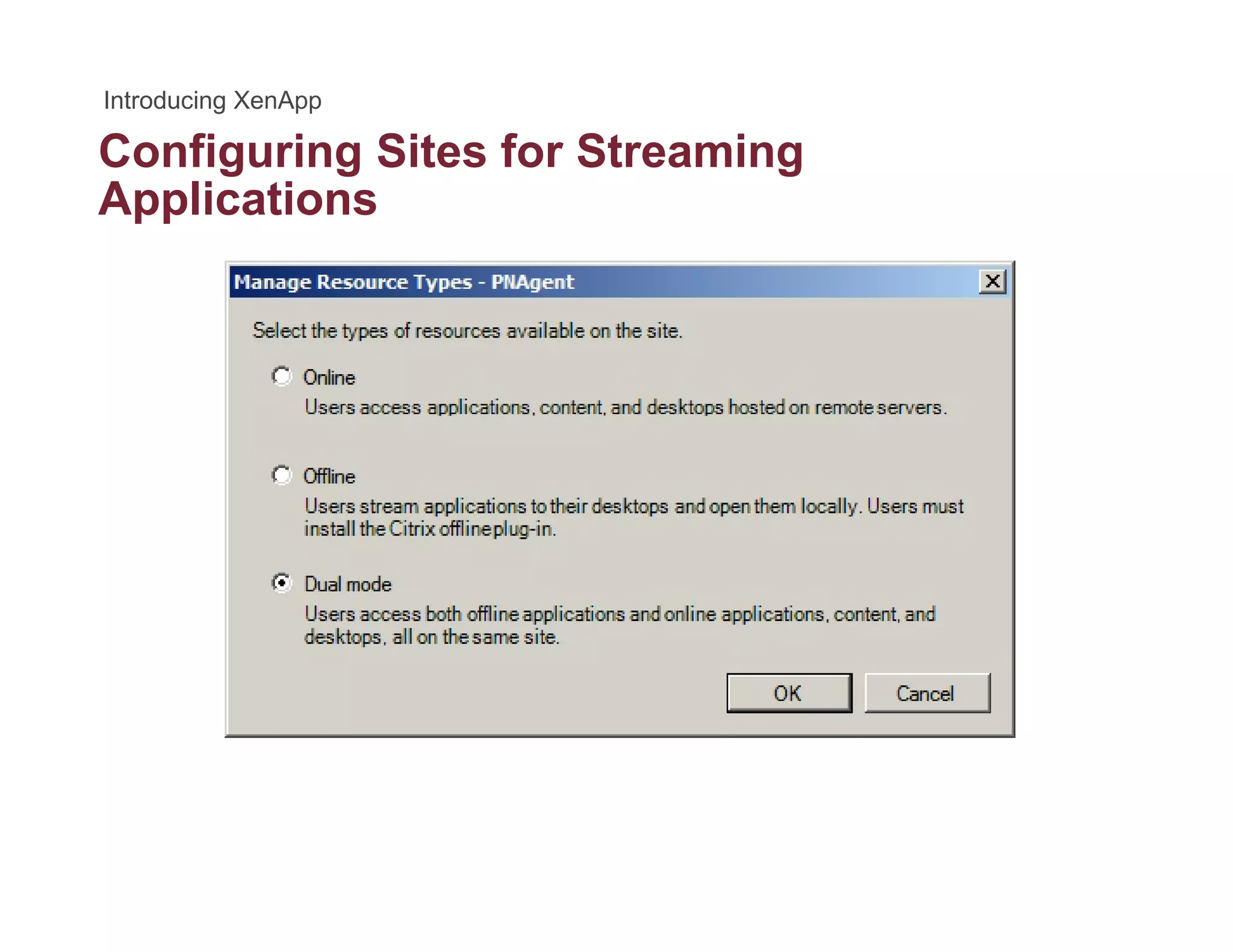 Configuring Sites for Streamingg g g
Applications
 