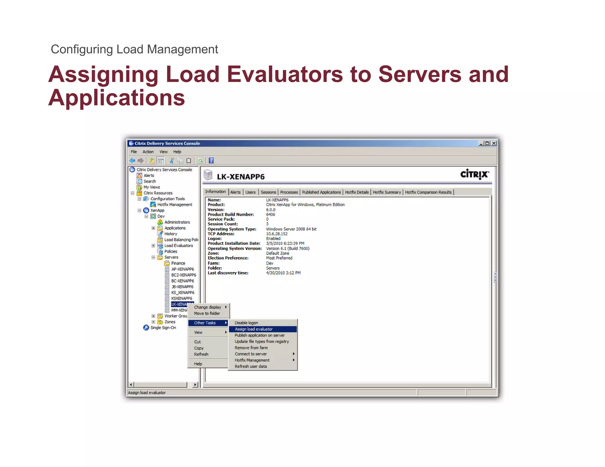 Assigning Load Evaluators to Servers andg g
Applications
 