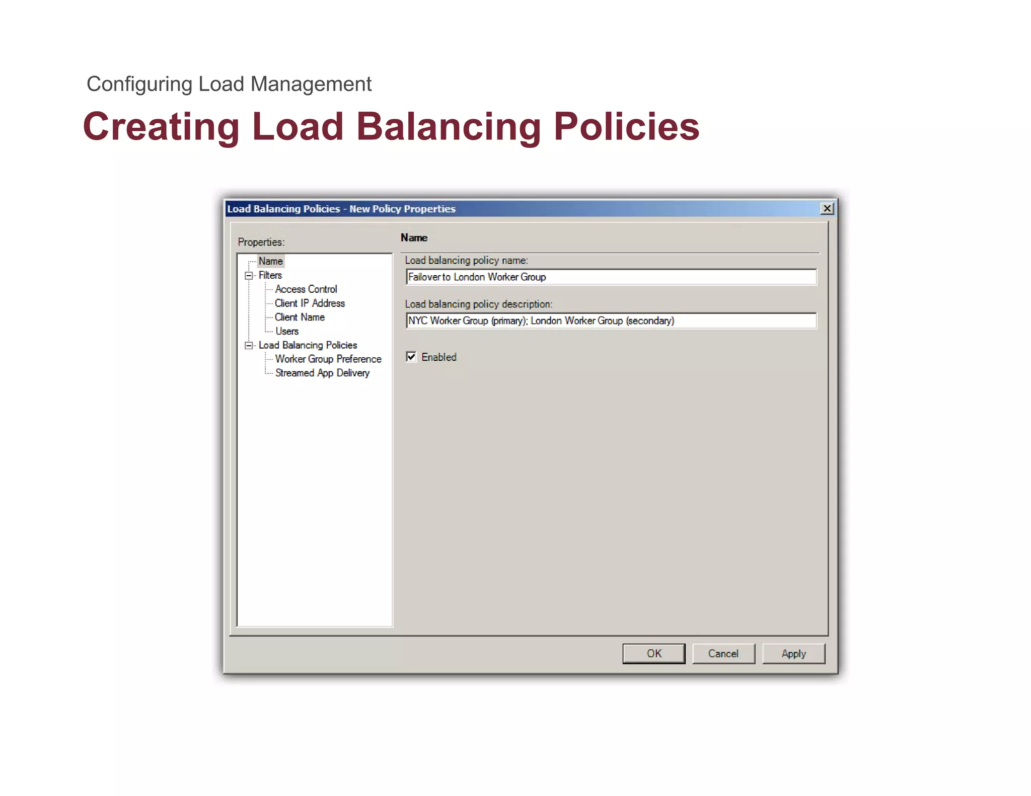 Creating Load Balancing Policiesg g
 