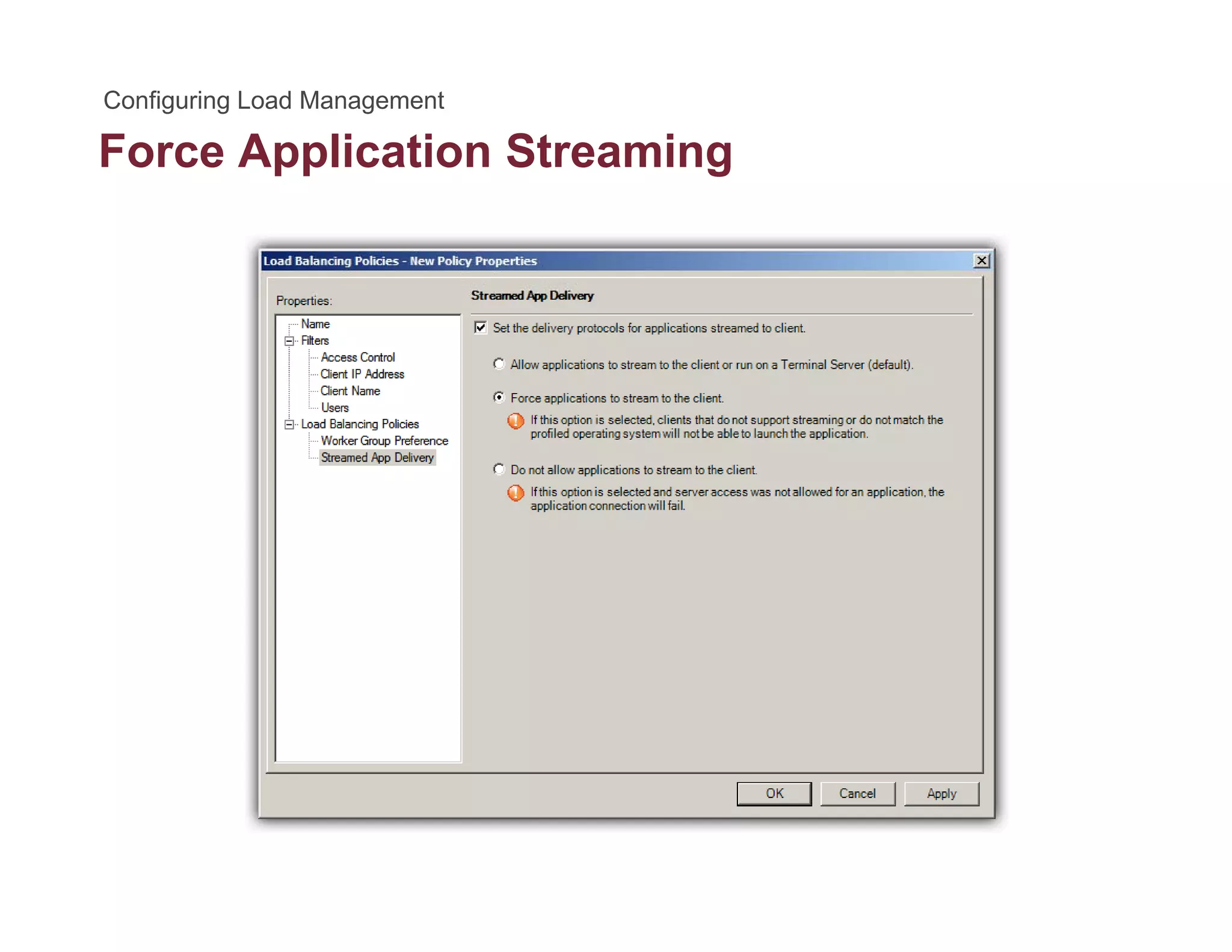 Force Application Streamingpp g
 