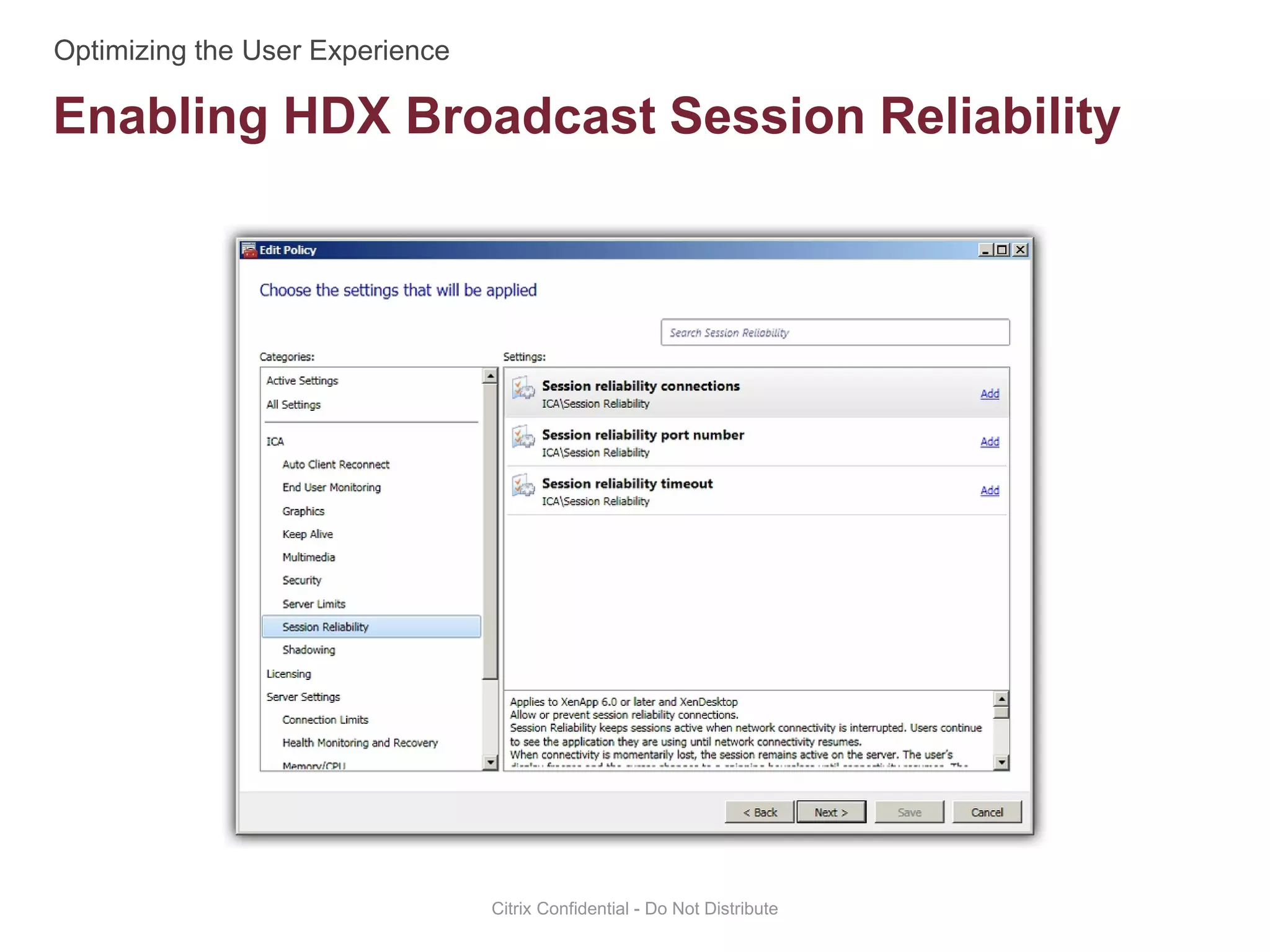 Enabling HDX Broadcast Session Reliability
Citrix Confidential - Do Not Distribute
 