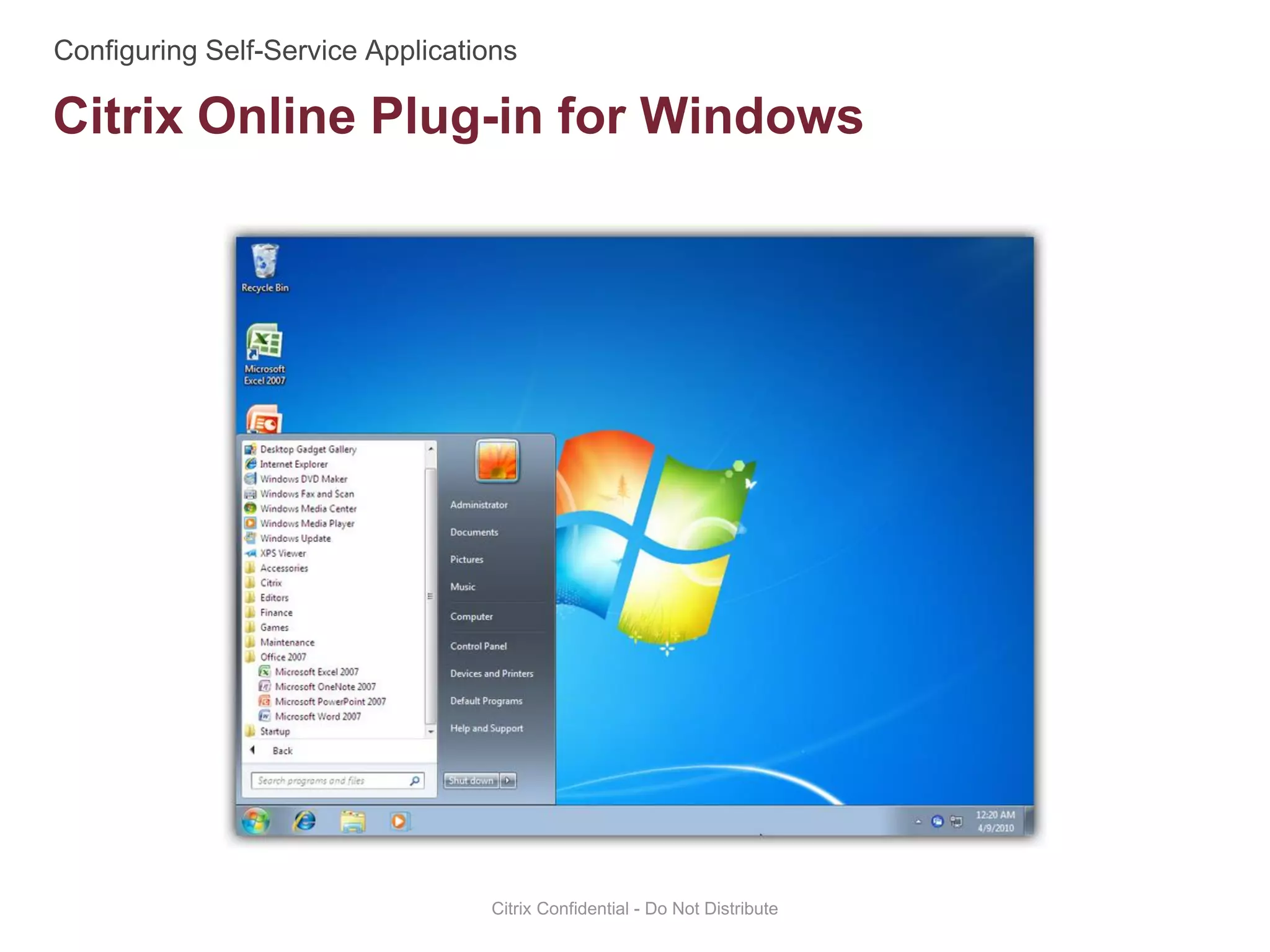 Citrix Online Plug-in for Windows
Citrix Confidential - Do Not Distribute
 