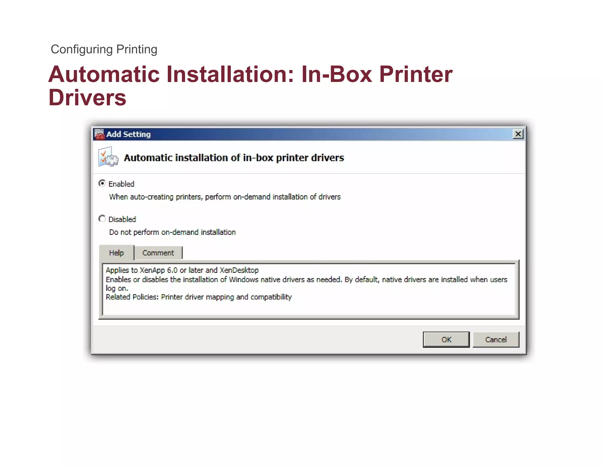Automatic Installation: In-Box Printer
Drivers
 