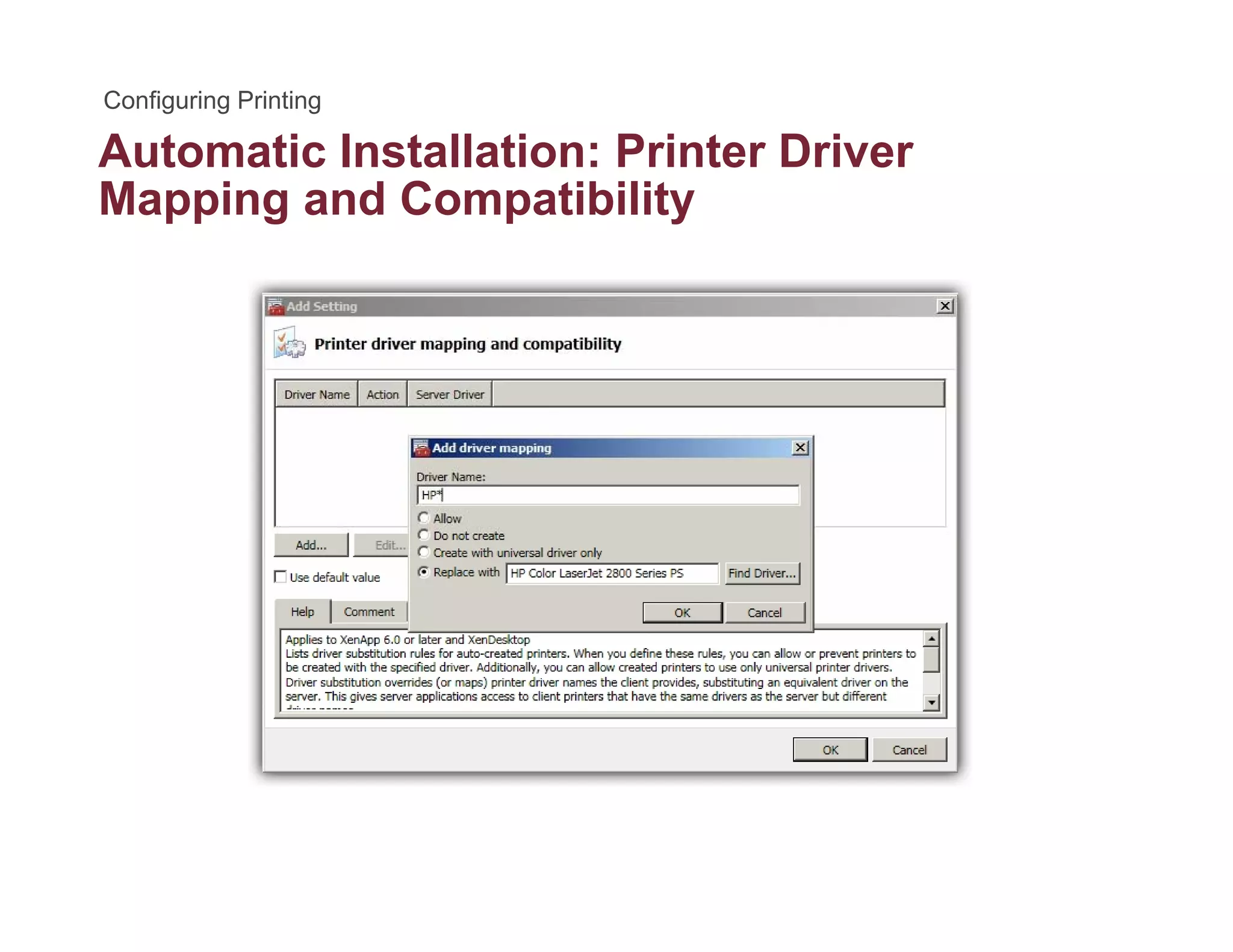 Automatic Installation: Printer Driver
Mapping and Compatibility
 