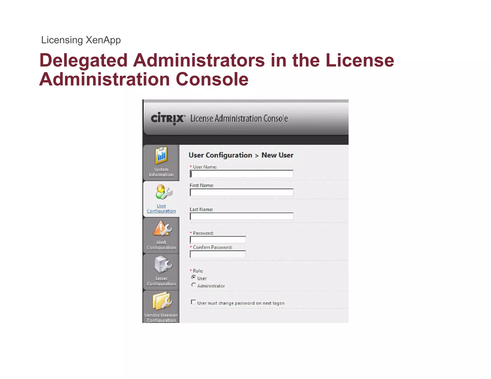 Delegated Administrators in the Licenseg
Administration Console
 