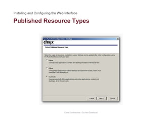 Published Resource Typesyp
Citrix Confidential - Do Not Distribute
 