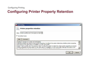 Configuring Printer Property Retentiong g p y
 