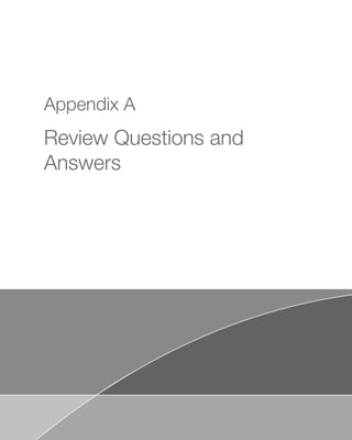 Appendix A
Review Questions and
Answers
 