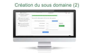 Création du sous domaine (2)
 
