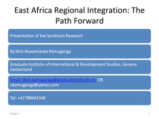East Africa Regional Integration: The Path Forward 19/04/11 