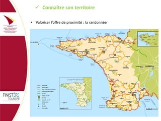  Connaître son territoire
• Valoriser l’offre de proximité : la randonnée

 
