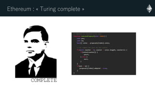 Ethereum : « Turing complete »
 