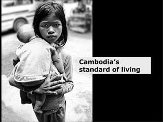 Cambodia’s standard of living