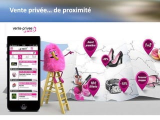 Vente privée… de proximité
 