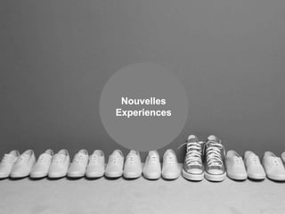 Nouvelles
Experiences
 