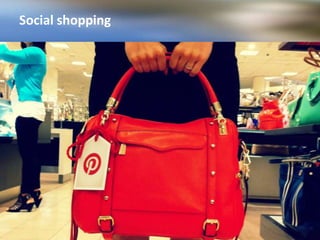 Social shopping
 