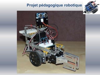 Projet pédagogique robotique
 