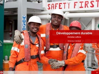 Développement durable
Christian Lefèvre
Directeur Général
31
 