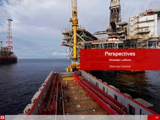 Christian Lefèvre
Perspectives
Directeur Général
40
 