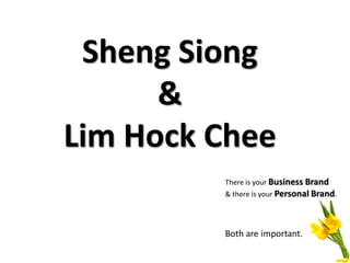Sheng Siong
&
Lim Hock Chee
 
