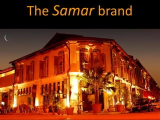 The Samar brand
 