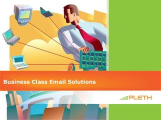 Business Class Email Solutions
 