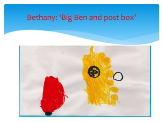 Bethany: ‘Big Ben and post box’