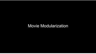 Movie Modularization 
 