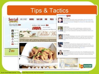 Tips & Tactics




Source: Social Media Examiner, “10 Top Business Blogs and Why They Are Successful” http://www.socialmediaexaminer.com/10-top-business-blogs-and-why-they-are-successful   /
 