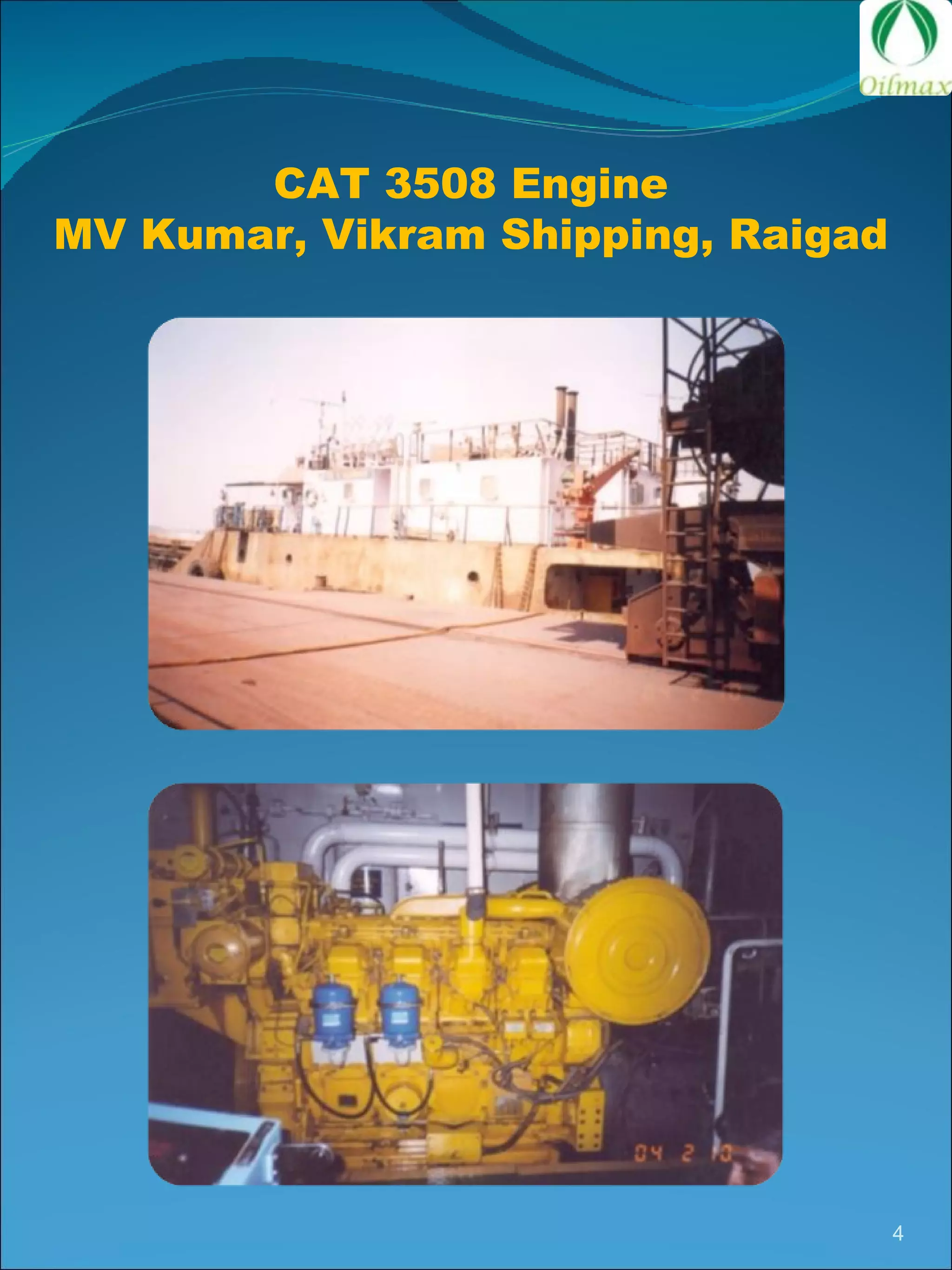 CAT 3508 Engine MV Kumar, Vikram Shipping, Raigad 