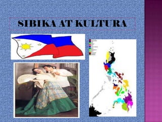 SIBIKA AT KULTURA
 