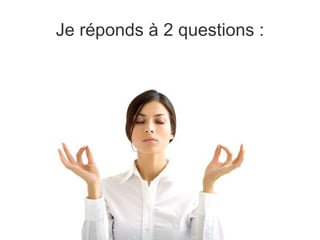 Je réponds à 2 questions :
 