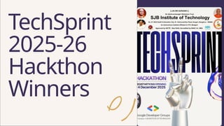 TechSprint
2025-26
Hackthon
Winners