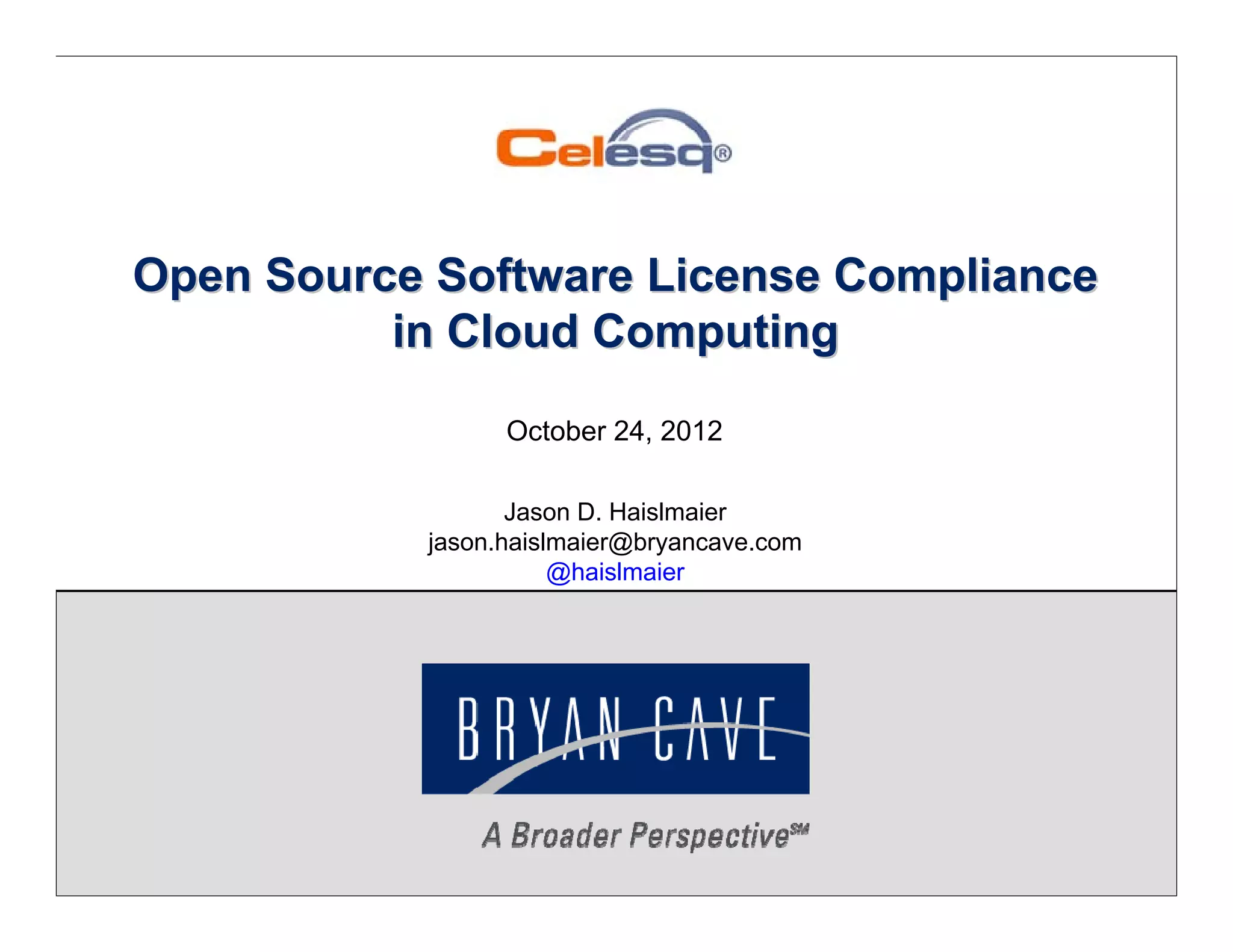 Open Source License Compliance in the Cloud (CELESQ) (October 2012) PPT