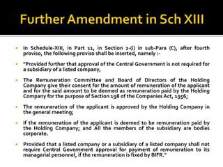 Further Amendment in Sch XIII<br />In Schedule-XIII, in Part 11, in Section 2-(i) in sub-Para (C), after fourth proviso, t...