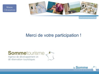 www.somme-tourisme.com




Merci de votre participation !
 