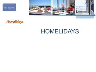 HOMELIDAYS
www.somme-tourisme.com
 