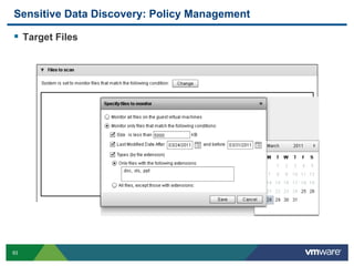93
Sensitive Data Discovery: Policy Management
  Target Files
 