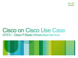 Cisco Confidential© 2010 Cisco and/or its affiliates. All rights reserved. 6
 