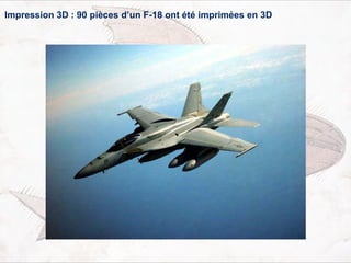 Impression 3D : 90 pièces d’un F-18 ont été imprimées en 3D
 