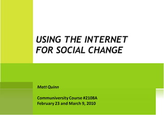USING THE INTERNET  FOR SOCIAL CHANGE 