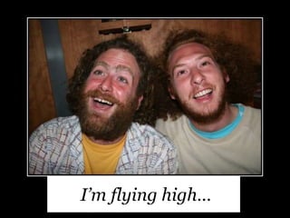 I’m flying high…
 