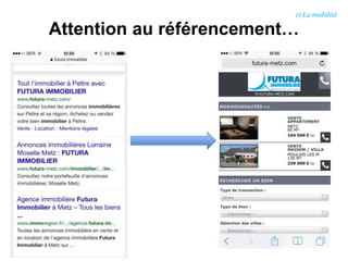 Attention au référencement…
1) La mobilité
 